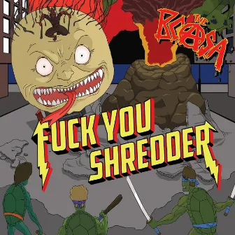 Fuck You Shredder by The BCASA