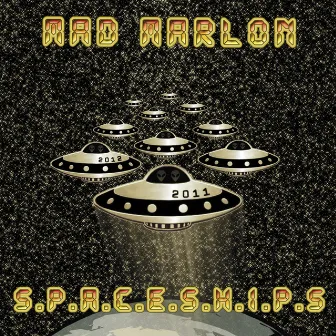 Spaceships by Mad Marlon