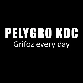 Grifoz Every Day by Pelygro KDC