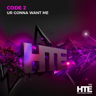 Ur Gonna Want Me by Code 2