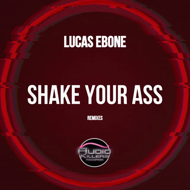 Shake Your Ass - Original Mix