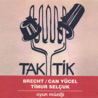 Tak-Tik (Orijinal Tiyatro Müzikleri) by Timur Selçuk