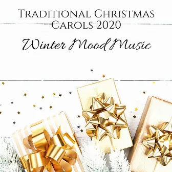 Traditional Christmas Carols 2020: Winter Mood Music by Chritmas Jazz Music Collection