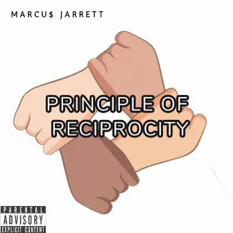 Principle Of Reciprocity by Marcu$ Jarrett