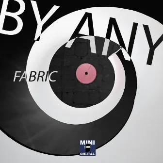 By Any by Fabric