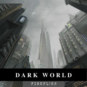 Dark World by Firefl!es