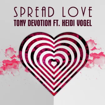 Spread Love by Heidi Vogel