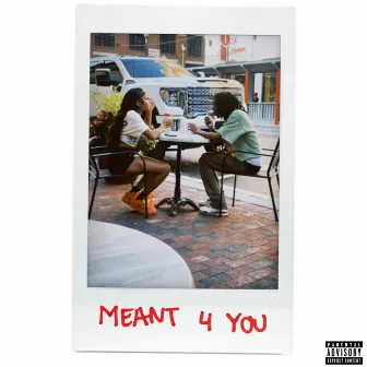 Meant 4 You by Lil Darius