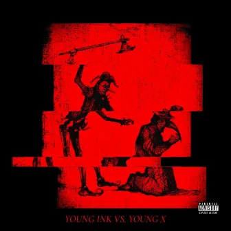 Young Ink Vs. Young X by Young Xpert