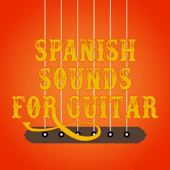 Spanish Sounds for Guitar by Unknown Artist