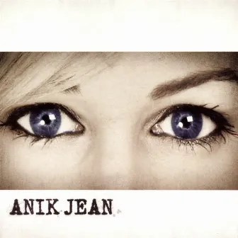 Anik Jean by Anik Jean