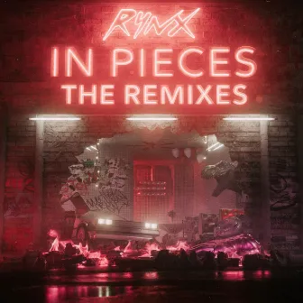 In Pieces (The Remixes) by Rynx