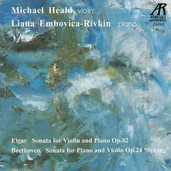 Elgar & Beethoven: Sonatas For Violin and Piano by Michael Heald