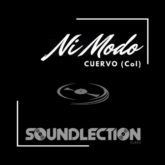 Ni Modo by Cuervo (Col)