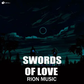 Swords of Love by Rion Music