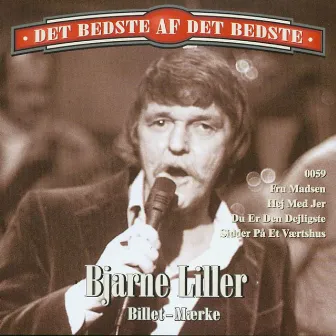 Billet-Mærke [Det Beste Af Det Bedste] by Bjarne Liller