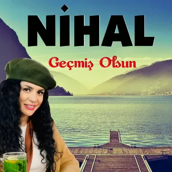 Geçmiş Olsun by Nihal