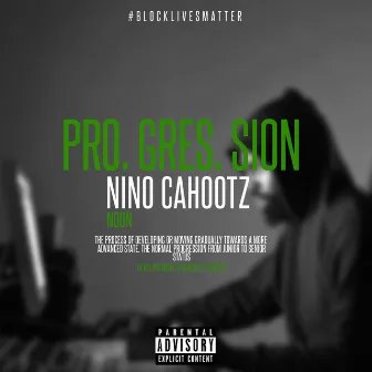 Progression by Nino Cahootz