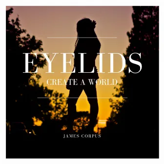 Eyelids by James Corpus