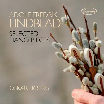 Lindblad: Selected Piano Pieces by Oskar Ekberg