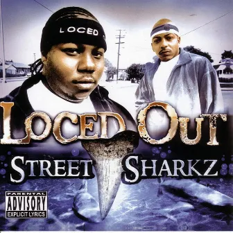 Street Sharkz by Loced Out