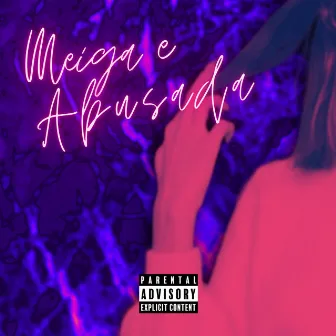 Meiga e Abusada by D7 MC