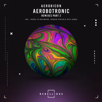 Aerobotronic Remixes Part 2 by Aerobicon