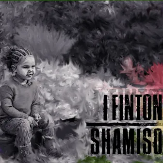 Shamiso by I Finton