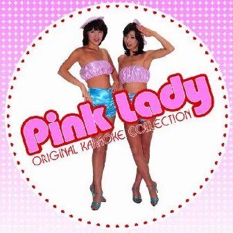 ピンク・レディー　オリジナルカラオケ・コレクション by Pink Lady