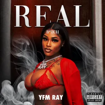 Real Bitch by YFM Ray