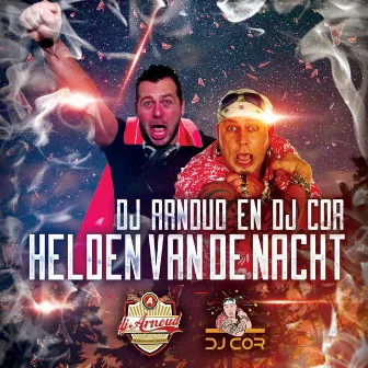 Helden Van De Nacht by DJ Cor