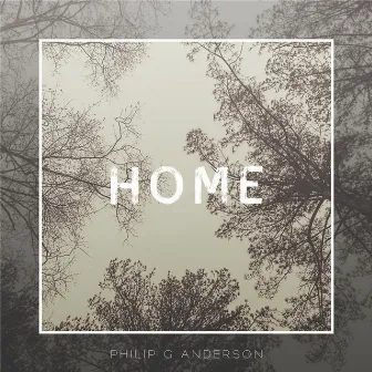 Home by Philip G Anderson