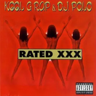 Rated XXX by Kool G Rap & DJ Polo