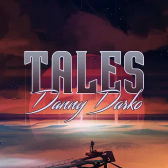 Tales by Danny Darko