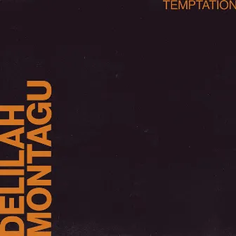 Temptation by Delilah Montagu