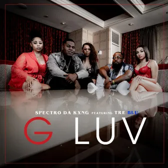 G Luv by Spectro Da Kxng