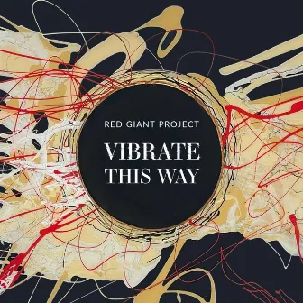 Vibrate This Way by Red Giant Project