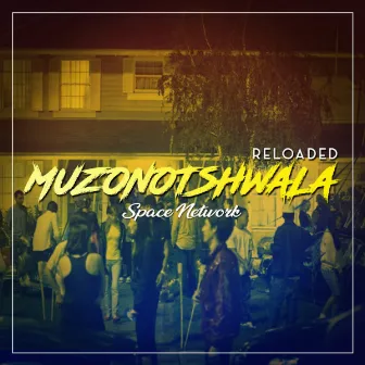 Muzonotshwala Reloaded by Space Network