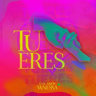 Tu Eres by Vanessa