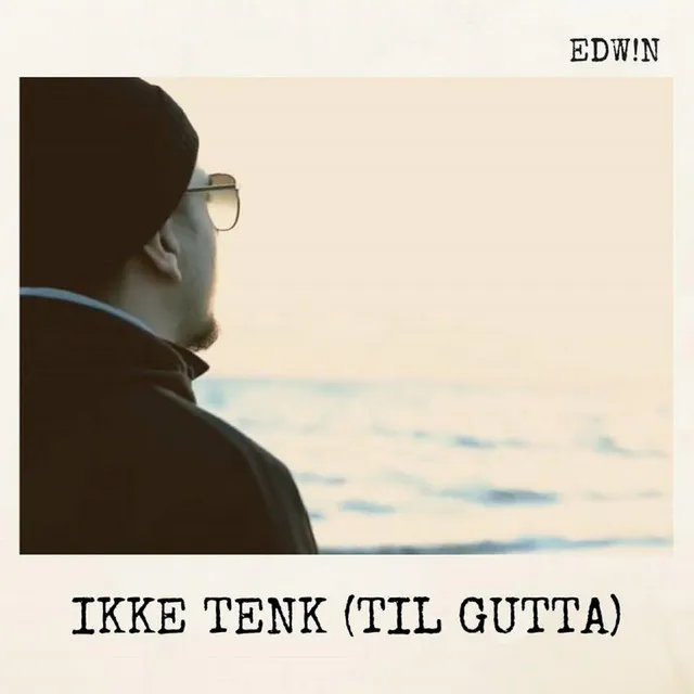 Ikke Tenk (Til Gutta)