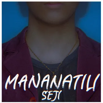 Mananatili by Seji