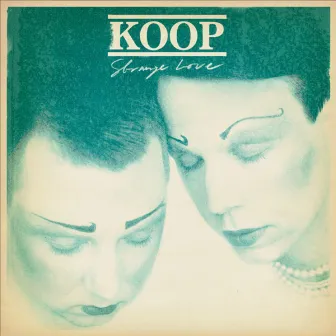 Strange Love by Koop