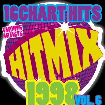 Hit Mix '98 Vol. 6 - 16 Chart Hits by Carola Reed