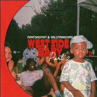 Westside Baby, Pt. 2 by Pantonepapi