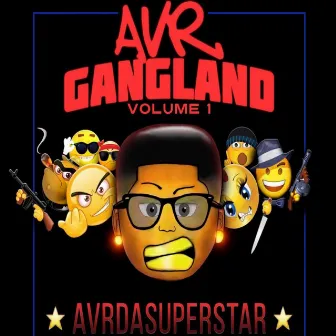 AvrGangLand, Vol. 1 by AvrDaSuperStar