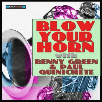 Blow Your Horn with Benny Green and Paul Quinichette by Paul Quinichette