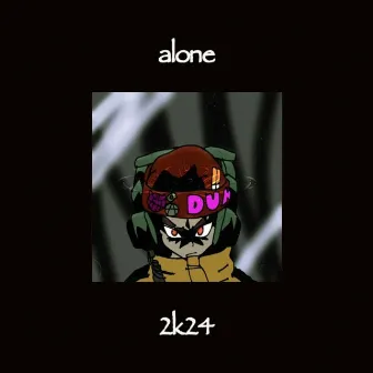 Alone by Duks