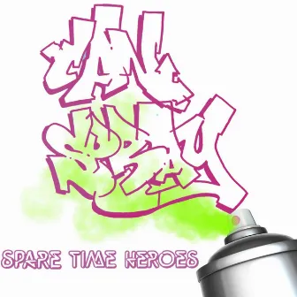 Can Spray by Spare Time Heroes