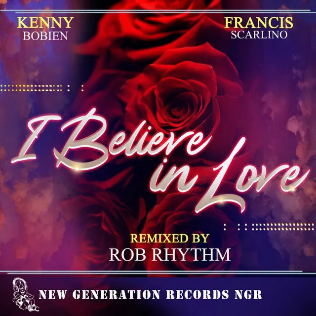 I Believe In Love (Rob Rhythm Remixes)