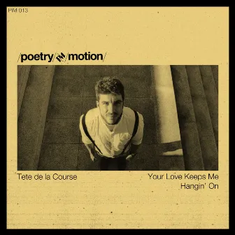 Your Love Keeps Me Hangin' On by Tête de la Course